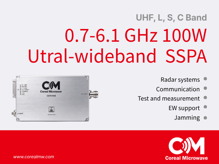 C0761H50: 0.7–6.1 GHz Full-Band Coverage and 100W Output Powering Electronic Warfare and Test & Measurement