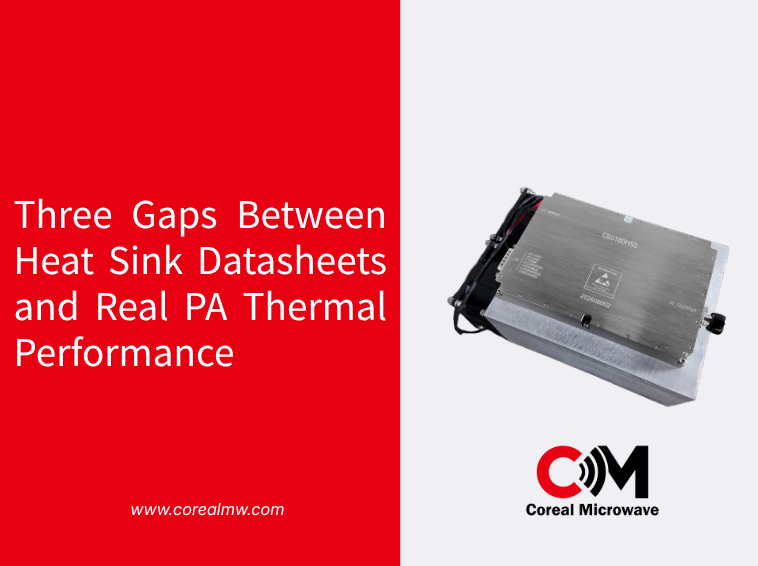 Three Gaps Between Heat Sink Datasheets and Real PA Thermal Performance